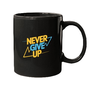 Discover Never Give Up Motivational Typography Mugs