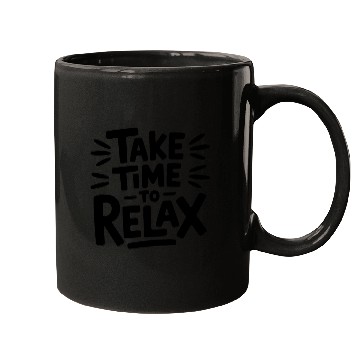 Discover Take Time To Relax Quote Typography Design Mugs