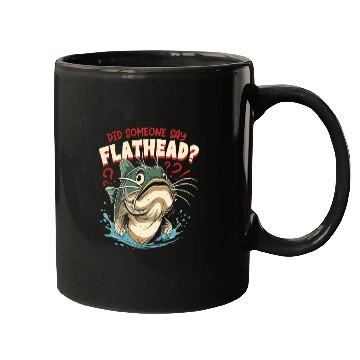 Discover Flathead Catfish Did Someone Say Flathead? Mugs