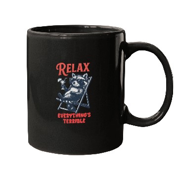Discover Relax Everything's Terrible Raccoon Design Mugs