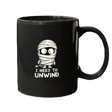 Discover I Need to Unwind Funny Mummy Halloween  Mugs