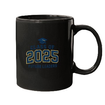 Discover Graduation Class of 2025 Future Leaders Mugs Design
