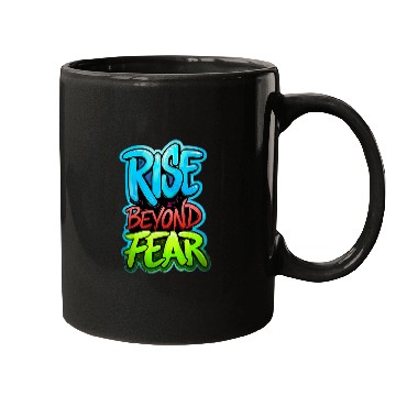 Discover Rise Beyond Fear Graffiti Design Mugs
