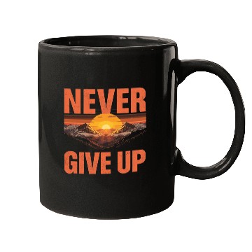 Discover Mountain Sunset Never Give Up Mugs