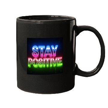 Discover Neon Stay Positive Motivational Design Mugs