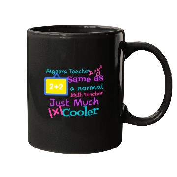Discover Algebra teacher same as a normal Math teacher tsht Mugs