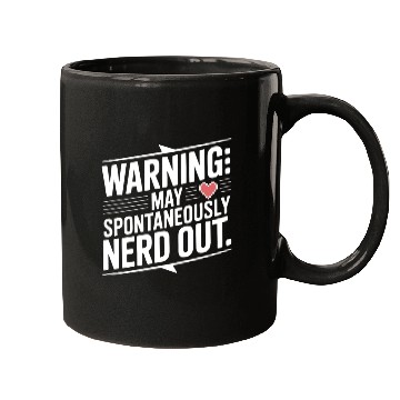 Discover Warning May Spontaneously Nerd Out Mugs