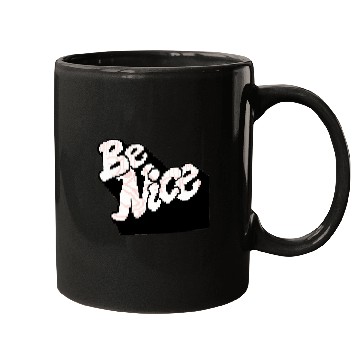 Discover Be nice Mugs