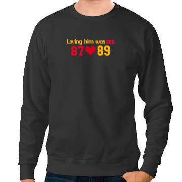 Discover Loving Him Was RED taylorr Swift x Travis Kelce Sweatshirts