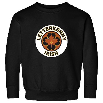 Discover Letterkenny Irish - Letterkenny Sweatshirts