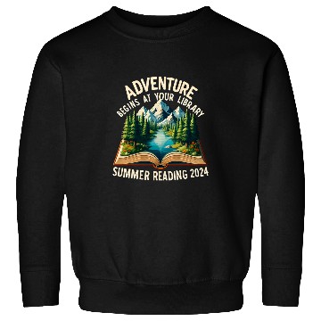 Discover Adventure Begins At Your Library Summer Reading Book Lovers Sweatshirts