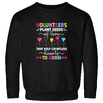 Discover Volunteer Appreciation Voluntary Worker Volunteering 6 Sweatshirts