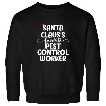 Discover Santa Claus Favorite Pest Control Worker Sweatshirts