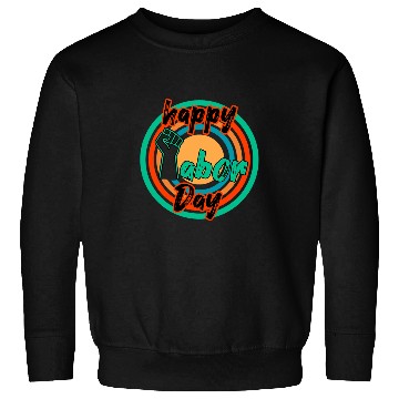 Discover Union Strong Union Worker union workers Labor Day Sweatshirts