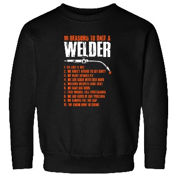 Discover Welding Iron Worker Metalwork Weld Date A Welder Sweatshirts