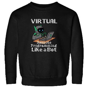 Discover Virtual Remote Programming Funny Work From homes Quote Sweatshirts
