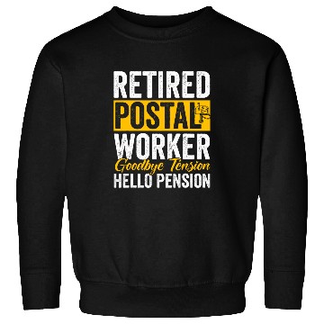 Discover Retired Postal Worker Goodbye Tension Hello Pension 8 Sweatshirts