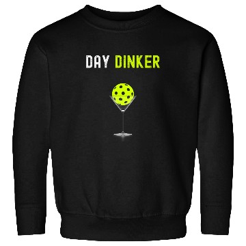 Discover Day Dinker Pickleball Funny Pickleball Day Dinker Sweatshirts