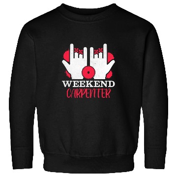 Discover Weekend Carpenter Sweatshirts