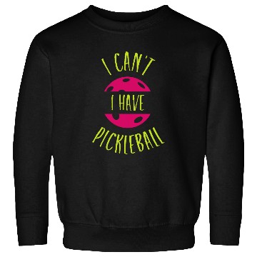 Discover Funny Pickleball Saying Pickleball Sweatshirts
