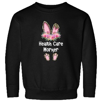 Discover Health Care Worker Easter Bunny social care setting Squad Sweatshirts