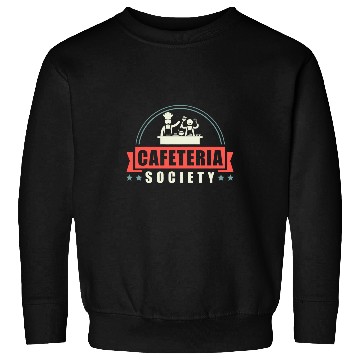 Discover School Cafeteria Worker Lunch Lady Badge Crew Logo Cafeteria Sweatshirts