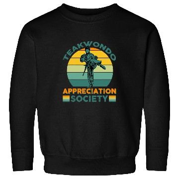 Discover Teakwondo Appreciation Society Sweatshirts