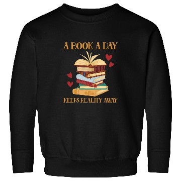 Discover A Book A Day Keeps Reality Away Literature Reading 3 Sweatshirts
