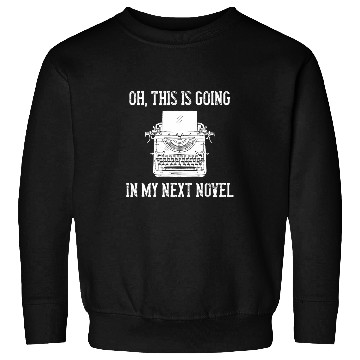 Discover Typewriter My Next Novel Reading Book Lover Writing Writer Sweatshirts