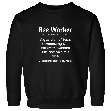 Discover Funny Bee Worker Sweatshirts