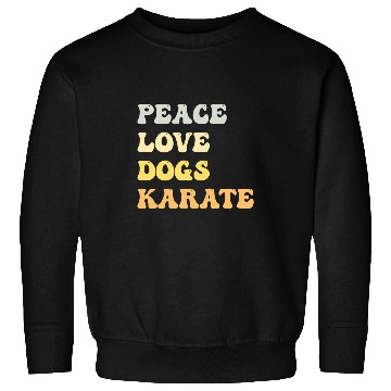 Discover Peace Love Dogs Karate Funny Retro Sweatshirts