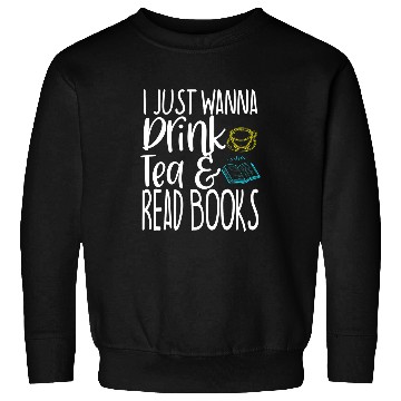 Discover Book Lover Tea Drinker Funny Gift Bookworm Librarian Nerd Sweatshirts