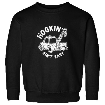 Discover Hookin Aint Easy 1 Sweatshirts