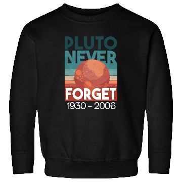 Discover Astronauts Pluto Never Forget Retro Style Funny Space Science Sweatshirts