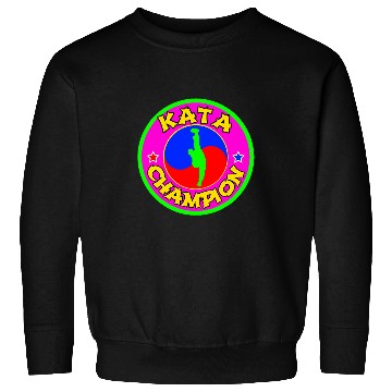 Discover Karate Kung Fu Tae Kwon Do Kata Champion Sweatshirts