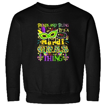 Discover Beads And Bling Its A Mardi Gras Thing Mardi Gras Beads Sweatshirts