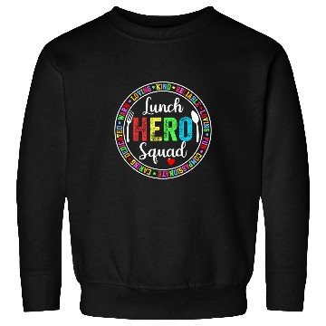 Discover Lunch Hero Squad Lunch Lady School Cafeteria Worker Sweatshirts