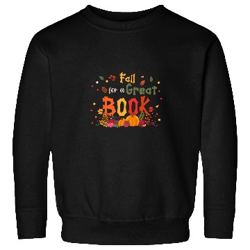 Discover Fall For A Great Book Reading Librarian Autumn Teacher Sweatshirts