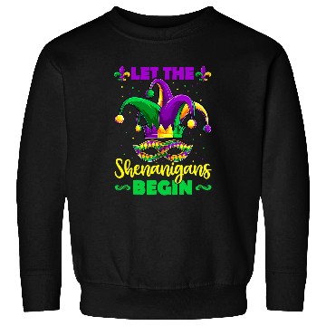 Discover Let The Shenanigans Begin Mardi Grass Kids Men Women 140 Sweatshirts