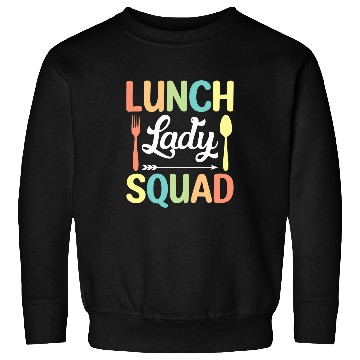 Discover Lunch Lady Squad Funny Cute Back to School Cafeteria Worker Sweatshirts