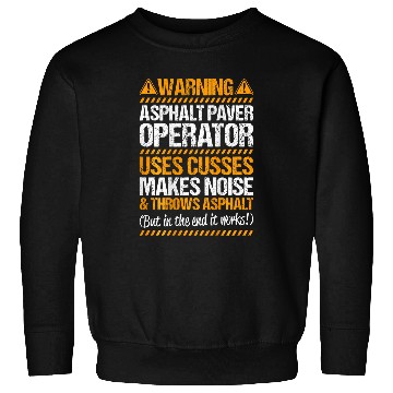 Discover Paving Road Worker Throws Asphalt Asphalt Paver Operator Sweatshirts