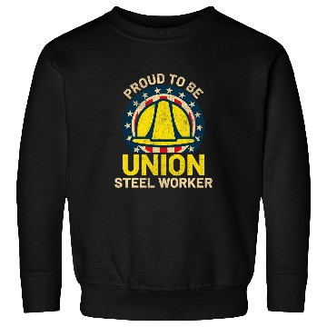 Discover Steel Worker Union Construction Labor Union Worker USA Men 1 Sweatshirts