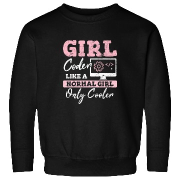 Discover Funny Girl Coder Computer Programming Code Web Developers Sweatshirts