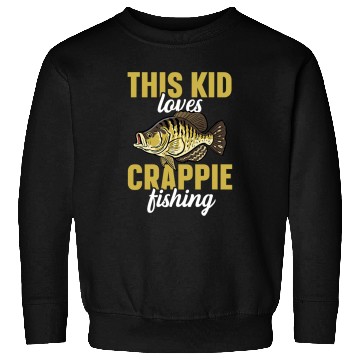 Discover Fishing Crappie Fish This Kid Loves Crappie Fishing Fisher Sweatshirts