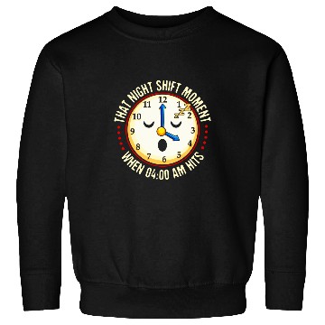 Discover Night Shift Working Graveyard Workers Sweatshirts