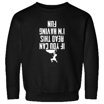 Discover Climbing Climber Im Having Fun Adventure Boulder Climber Rock Climbing Climb Sweatshirts