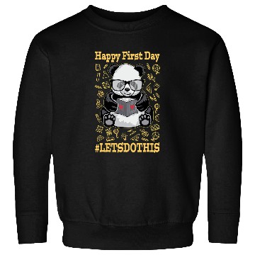 Discover Funny Bear Happy First Day Lets Do This Back To School Panda Bear 57 Cute Bears Sweatshirts