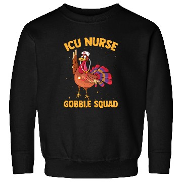 Discover ICU nurses Gobble Squad Thanksgiving Hospital nurses Lover Sweatshirts