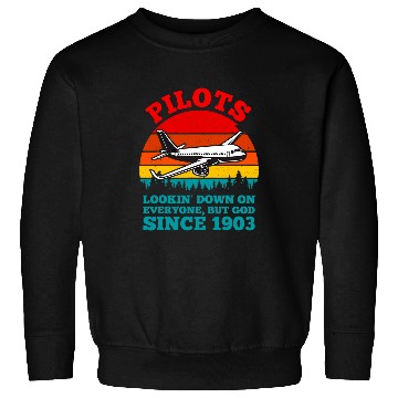 Discover Christian Funny Pilot Joke Looking Down On Everybody but God 1903 Christ Sweatshirts
