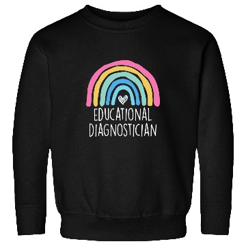 Discover Educational Diagnostician School Psychologist Psychometrist 2 Sweatshirts